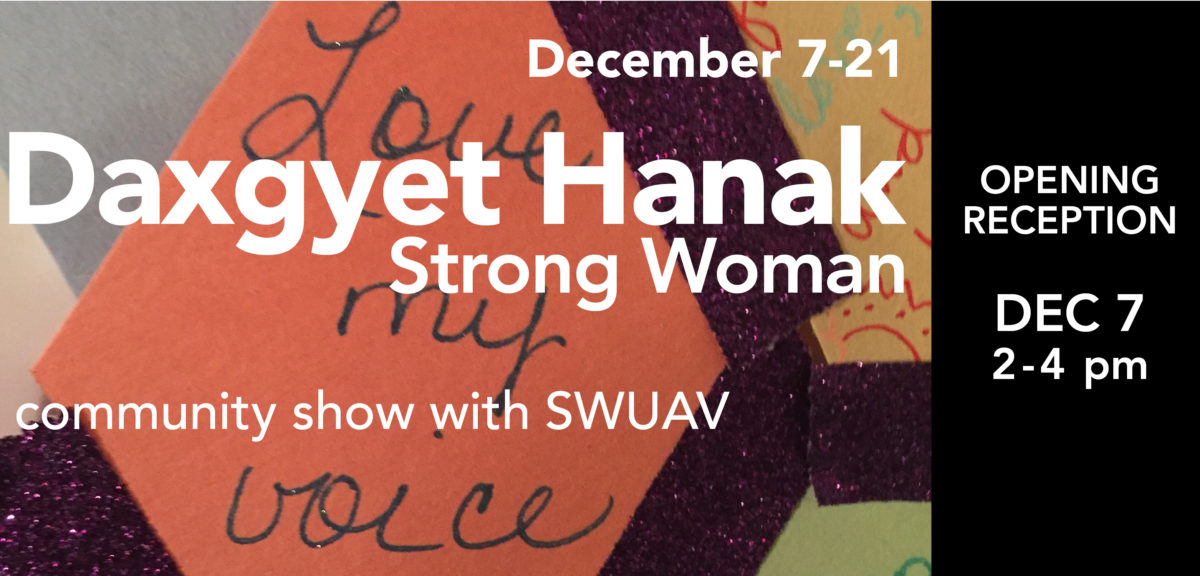 Daxgyet Hanak – Strong Woman