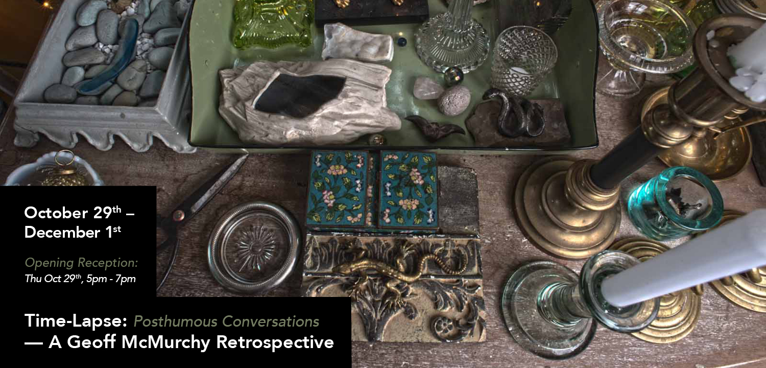 Time-Lapse: Posthumous Conversations — A Geoff McMurchy Retrospective