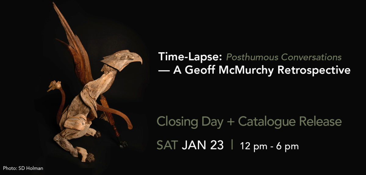 Time-Lapse: Posthumous Conversations — A Geoff McMurchy Retrospective