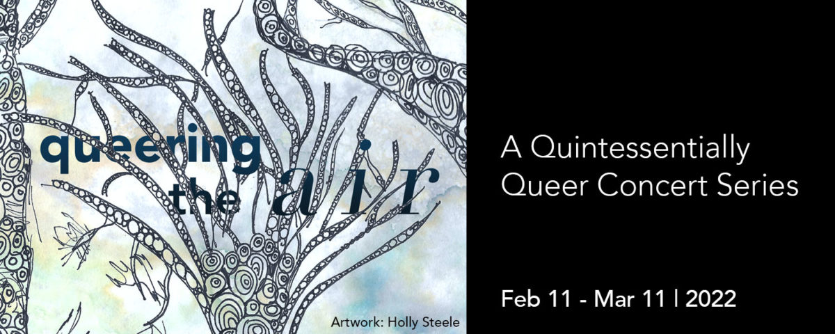 Queering the Air—A Quintessentially Queer Concert Series presented by SUM gallery