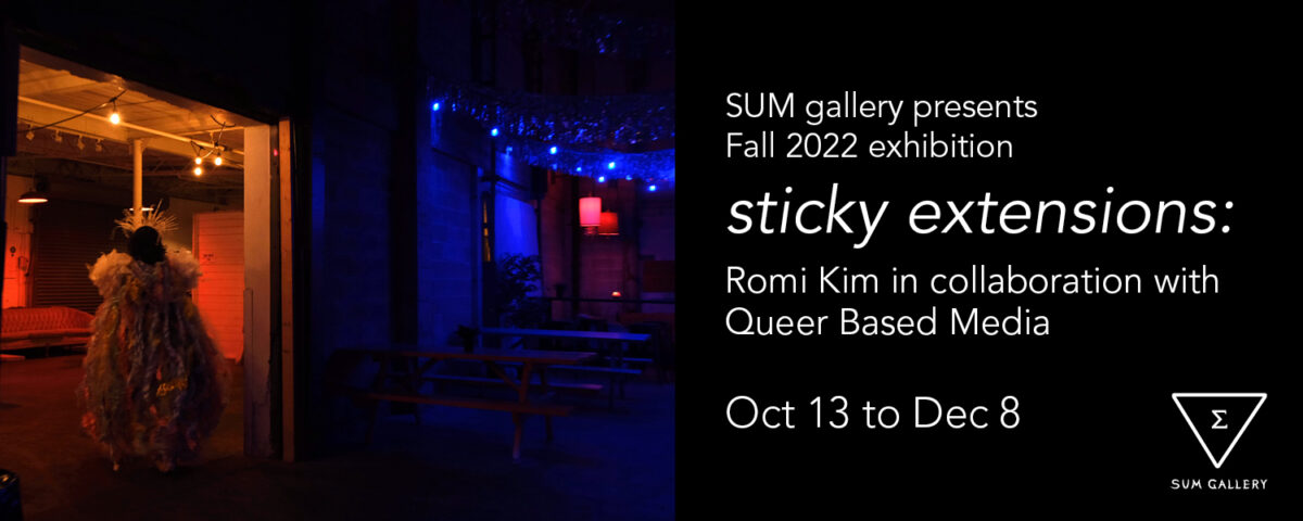 sticky extensions: Romi Kim in Collaboration with Queer Based Media