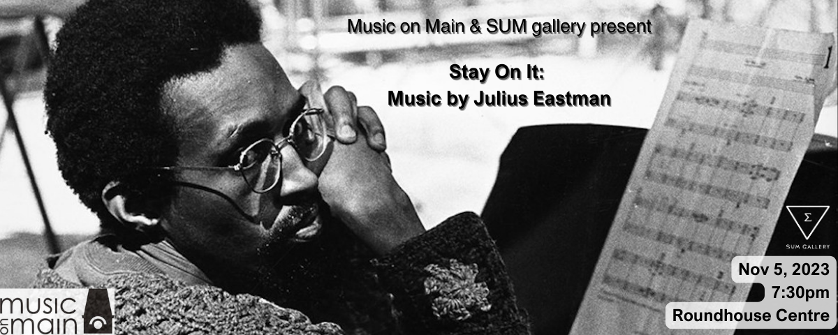 Stay On It: Music by Julius Eastman