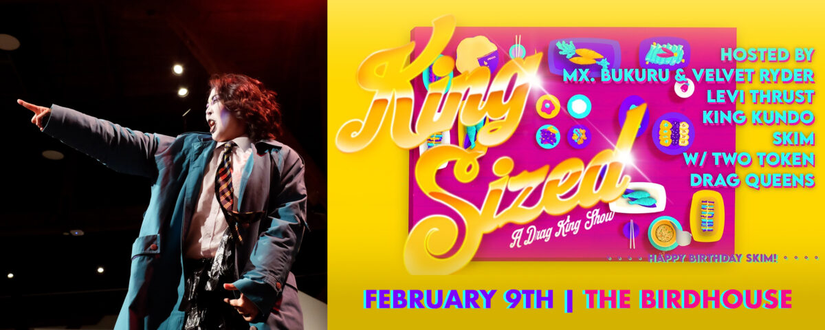 KING SIZED—A Drag King Show